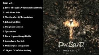 DEADSQUAD - TYRANATION FULL ALBUM 2016