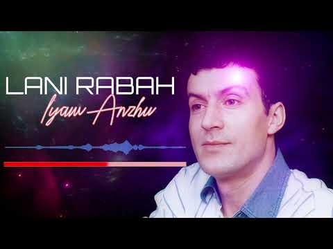 LANI RABAH Iyaw Anzhu
