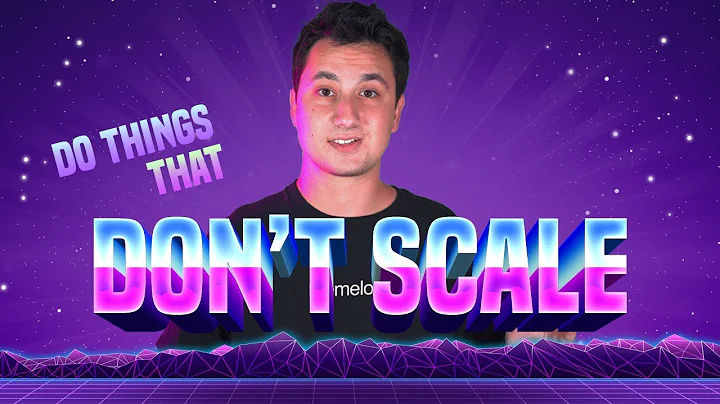 "Do Things That Don't Scale" - Paul Graham