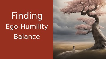 Finding Harmony: The Ego-Humility Balance