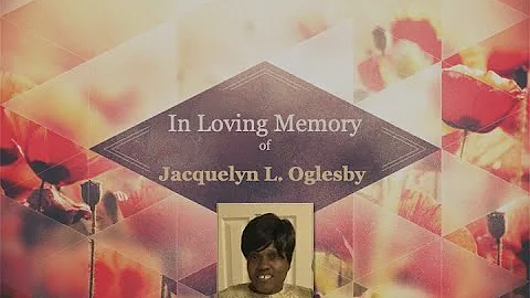In Loving Memory of Jacquelyn L. Oglesby  | May 26...