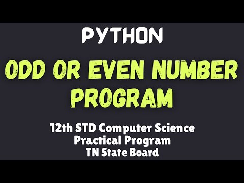 Odd or Even Numbers Program in Python | Practical Program | XII STD Computer Science