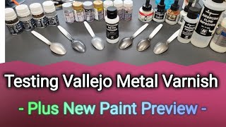 Testing Vallejo Metal Varnish - Plus New Paint Preview