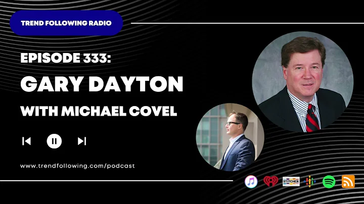 Ep. 333: Gary Dayton Interview with Michael Covel on Trend Following Radio
