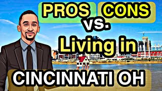Pros and Cons of Living in Cincinnati Ohio