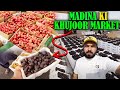 Madina fresh khajoor market today ajwa wholesale price update
