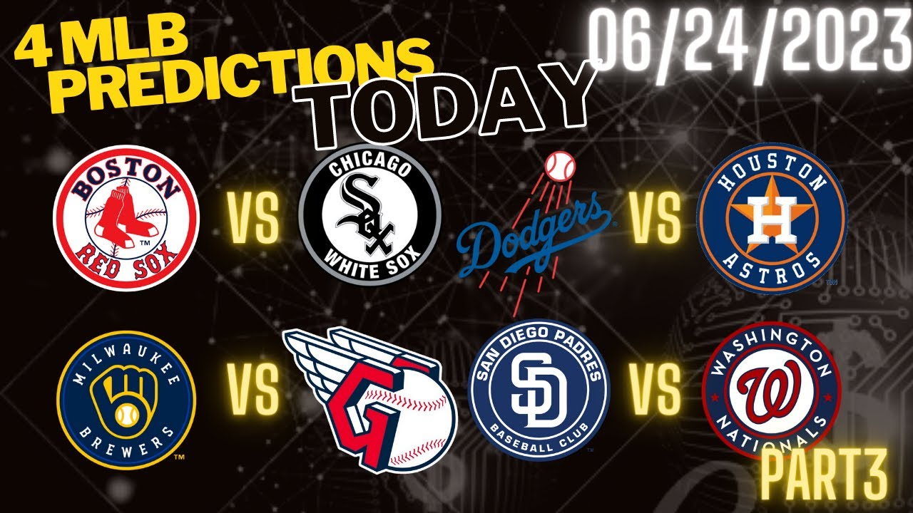 4 Mlb Predictions Today 6/24/23 Mlb Picks And Predictions Today mlb