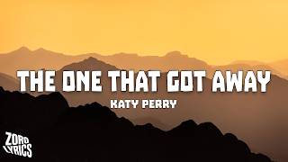 Katy Perry - The One That Got Away (Lyrics)