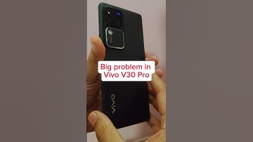 vivo v30 pro big problem | Vivo v30 long term review | Vivo v30 pro 5g