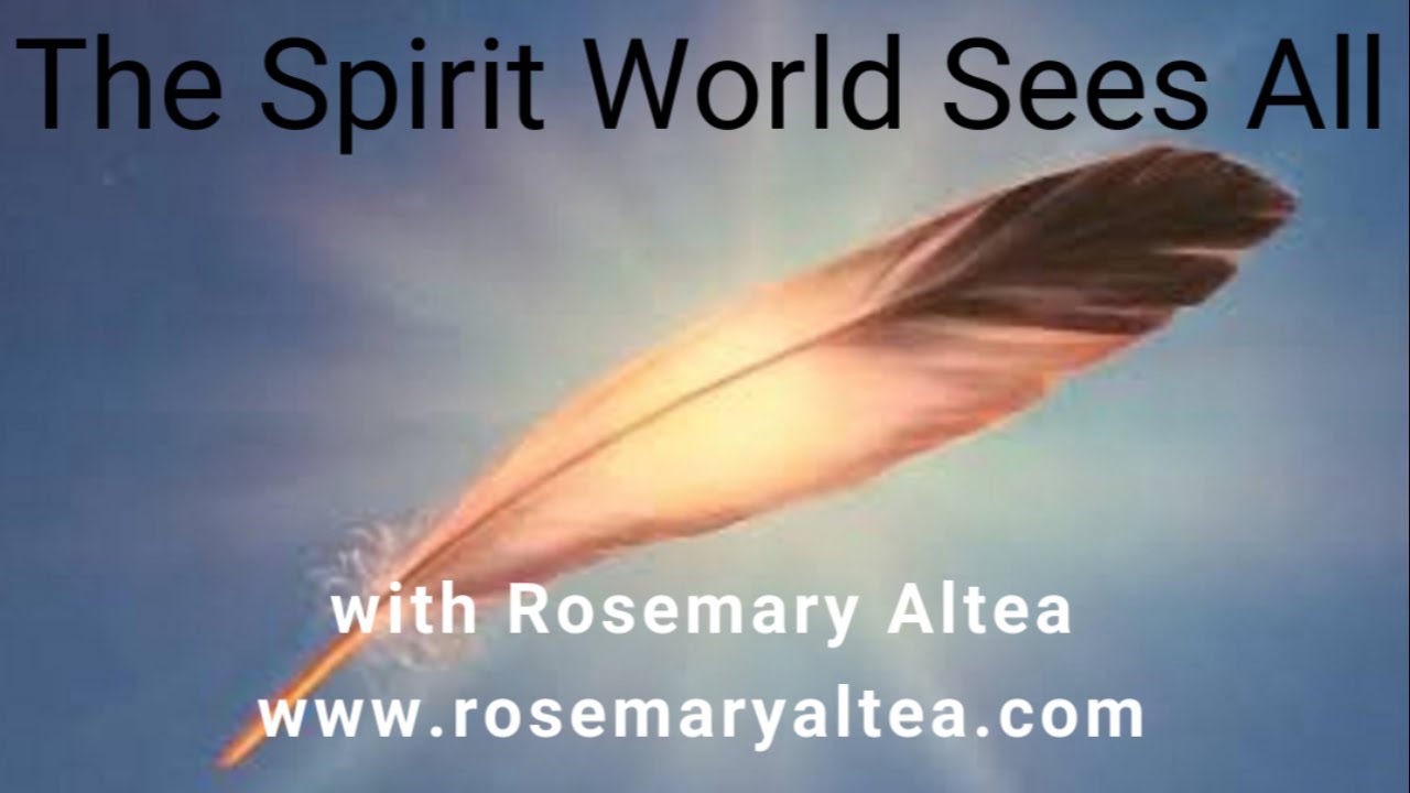 The Spirit World Sees All with Rosemary Altea 1/22/26