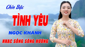Chín Bậc Tình Yêu - Ai Cũng Say Đắm Ngây Ngất Trước Giọng Ca Ngọt Ngào Trong Trẻo Này - Ngọc Khánh