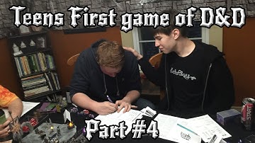 Teens First Game of D&D with DM Scotty (Part #4)