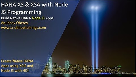 HANA XSA Training with NodeJS | Node JS in HANA XSA | HANA XSA Training