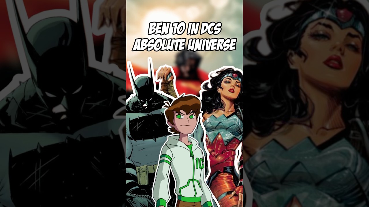 Ben 10 In DCs Absolute Universe 