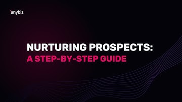 Nurturing Prospects: A Step-by-Step Guide.