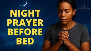 Night prayer before sleep | Night Bedtime Prayer for peaceful rest in the presence of God