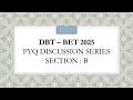 DBT - BET 2025 | Section B | Previous Year Question Discussion 