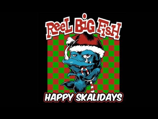 Reel Big Fish Whatever U Celebrate from Happy Skalidays EP