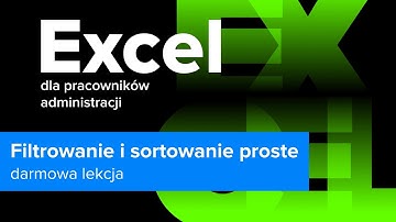 EXCEL Dla Pracowników Administracji | Filtrowanie i Sortowanie Proste | ▶strefakursow.pl◀ #excel