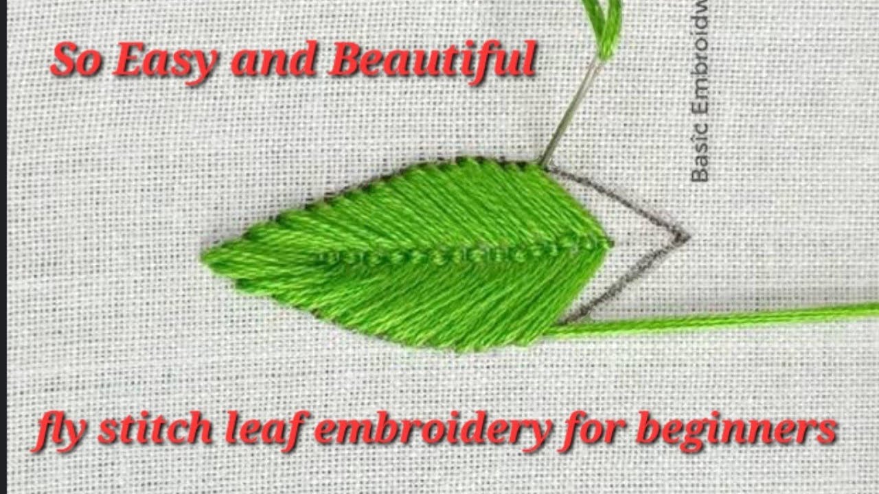 Basic stitch tutorial | Hand embroidery fly stitch leaf design | Easy ...
