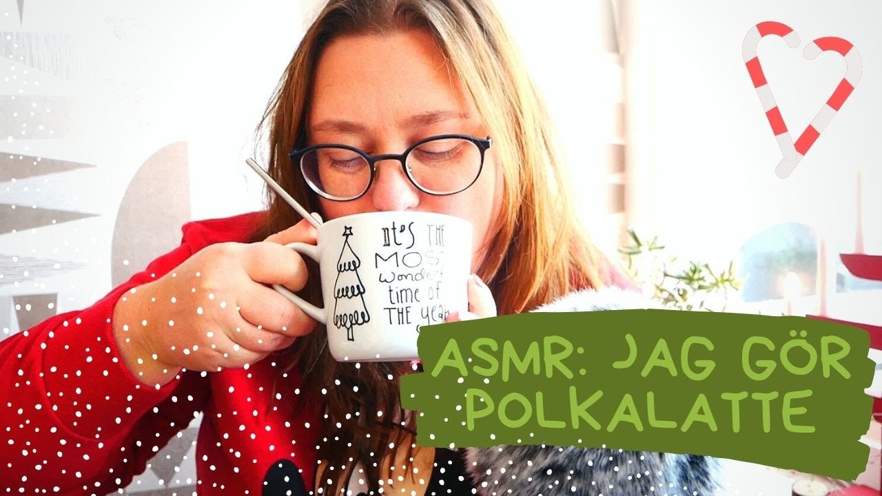 ASMR: Jag gör polkalatte