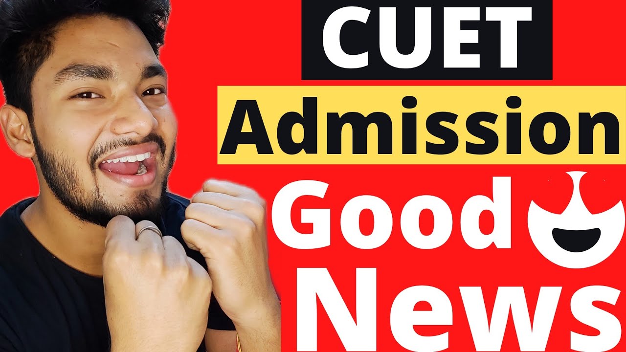 Good news CUET 2022 Students | Sabka Admission Hoga 😍