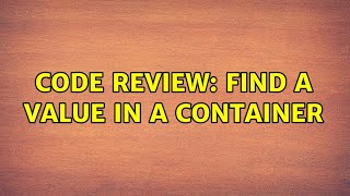 Celebrity Code Review: Find a Value in a Container Profile
