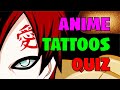 Can you guess these anime tattoos anime characters quiz