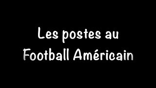 Les postes au Football Américain, explications et illustrations.