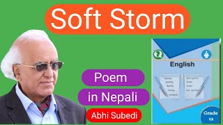 Soft Storm by Abhi Subedi || Soft Storm Class 12 Poem in Nepali screenshot 5