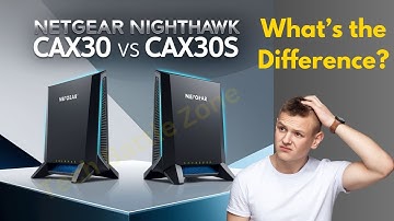 Netgear CAX30 vs CAX30S - Which One Should You Choose?