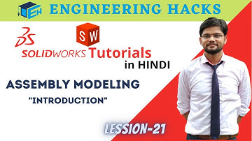 Assembly in SolidWorks | Assembly Introduction | SolidWorks Tutorials in Hindi |Lession-20