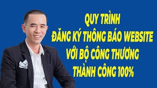 Quy Trình Đăng Ký Thông Báo Website Với Bộ Công Thương Mới Nhất Thành Công 100%