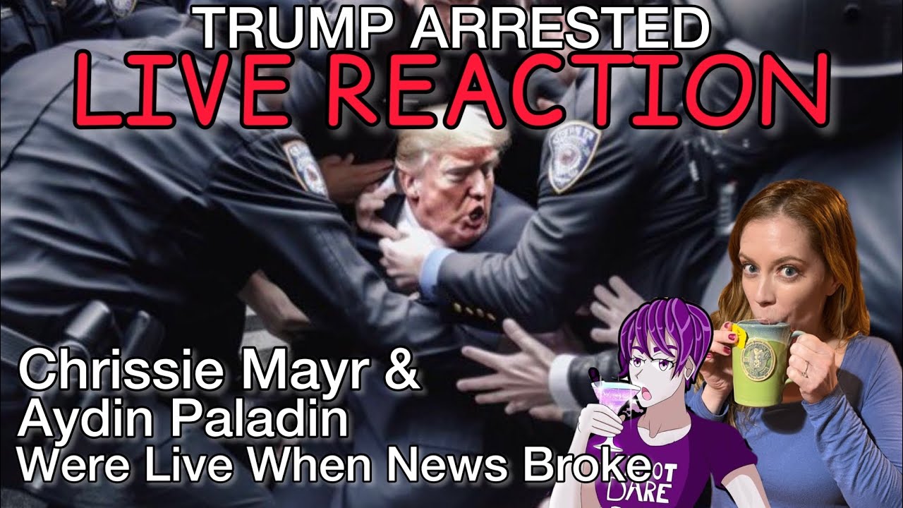 Donald Trump Arrested! Chrissie Mayr & Aydin Paladin React Live During Stream!