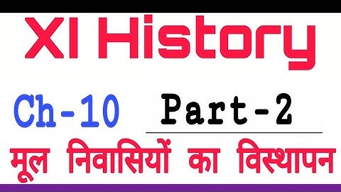 XI History ch-10 मूल निवासियों का विस्थापन PART-2 by Satender Pratap EklavyaStudyPoint