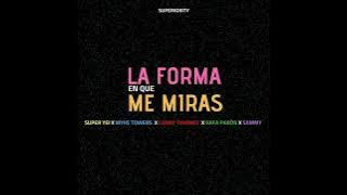 Download lagu Myke Towers Ft. Sammy ❌ Lenny Tavarez ❌ Súper Yei ❌ Rafa Pabon - La Forma En Que Me Miras