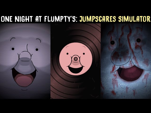 One Night at Flumpty's 1, 2, 3 - All Jumpscares 