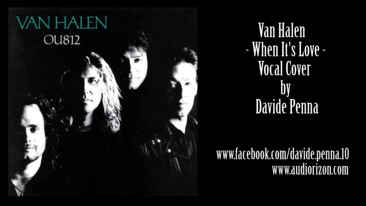 Van Halen When It s Love Vocal Cover vanhalen ou812 sammyhagar Van halen when it s love vocal cover vanhalen ou812 sammyhagar