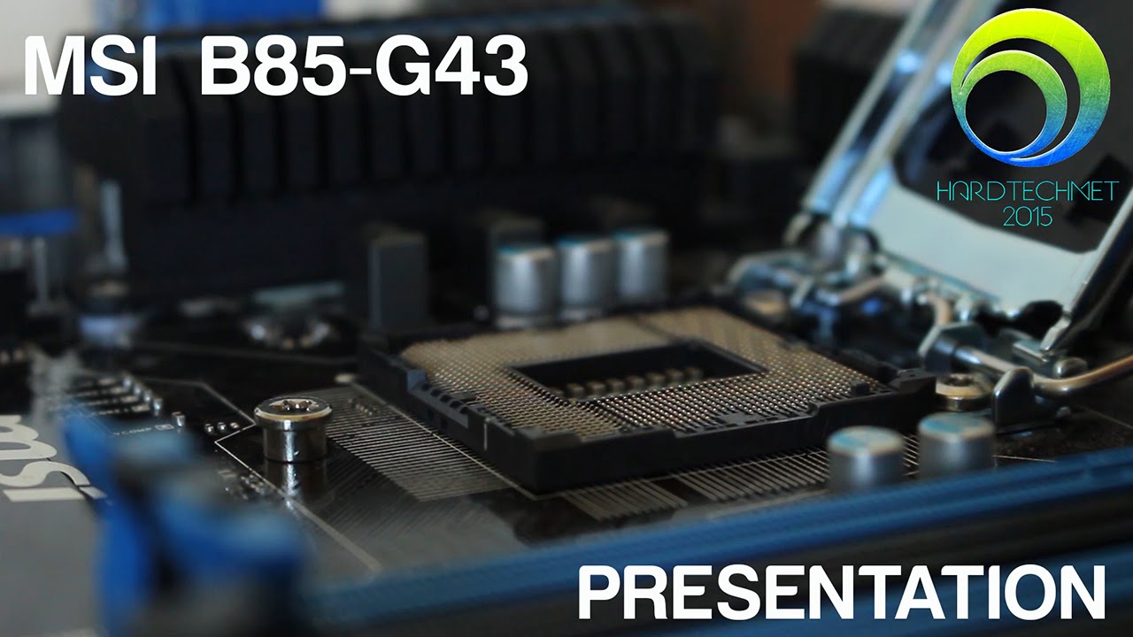 MSI B85-G43 - Déballage et présentation