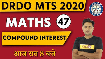 DRDO MTS /DP HEAD CONSTABLE 2020 || Maths || By Manjeet sir || Class 47 || Compound Interest