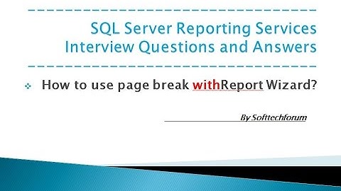 Page Break with Report Wizard || Interview Questions and Answers of SSRS Part V