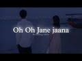 Oh Oh Jane Jaana (Mere Khwab Mere Khayalon Ki Rani song) [Slowed + Reverbed] Mp3 Song