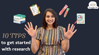 Top 10 Tips to Get started with Research