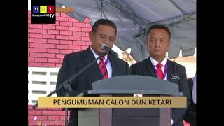 Pengumuman calon Dun Ketari