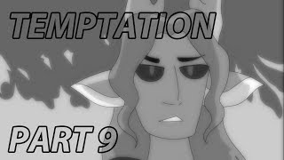 TEMPTATION || Part 9