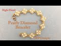 Right Hand Pearly Diamond Bracelet--Intermediate to Beginner Level