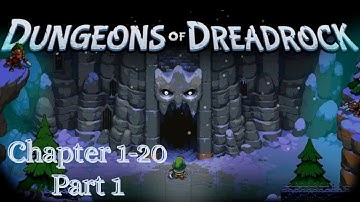 Dungeons of Dreadrock | Chapters 1-20 Walkthrough | Part 1 [No Commentary gameplay]