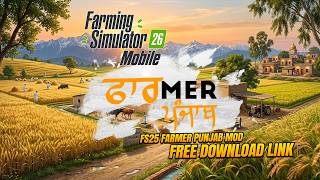 FS26 Mobile aa gaya 😍 | FS25 Farmer Punjab MAP Mod | Realistic Indian Farming