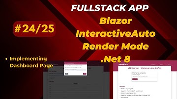 Part 24 of 25 - Complete Fullstack Course Project with Blazor InteractiveAuto Render Mode in .Net 8