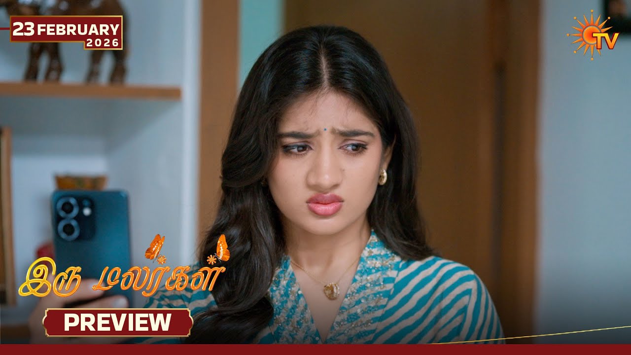 Iru Malargal - Preview | 23 Feb 2026 | Tamil Serial | Sun TV